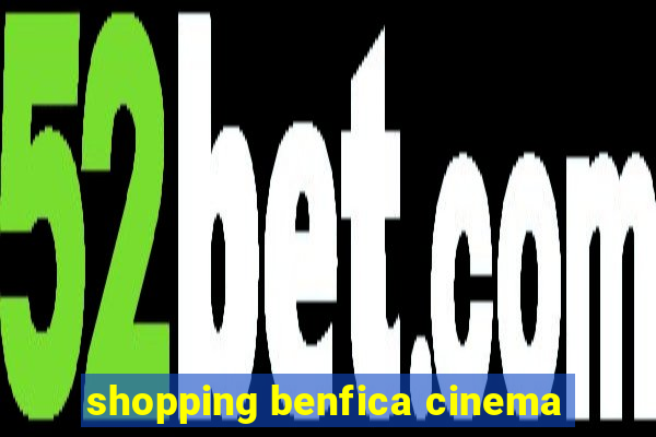 shopping benfica cinema